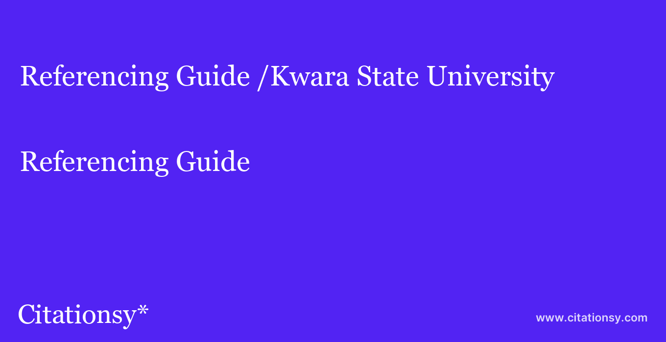 Referencing Guide: /Kwara State University